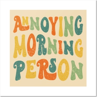 Annoying Morning Person Posters and Art